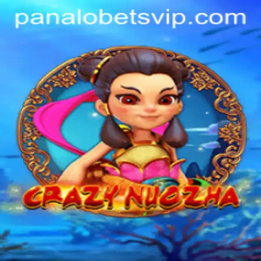 Exploring the Exciting World of CrazyNuoZha and Panalobet VIP