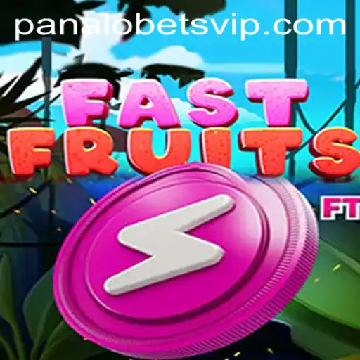 Experience the Thrill of FastFruits with Panalobet VIP