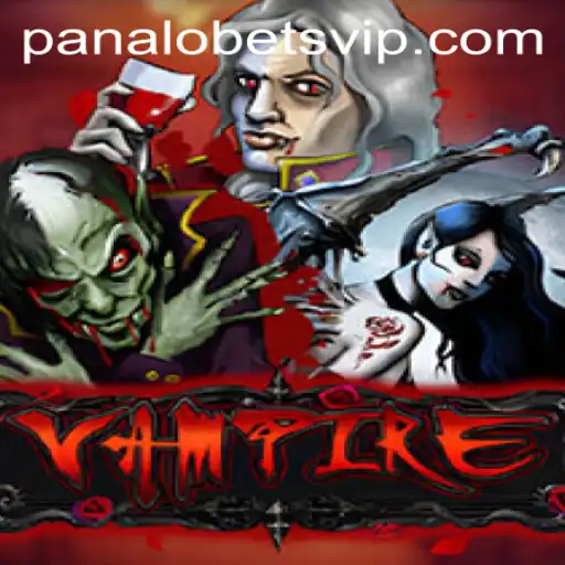 Exploring the Vampire Game with Panalobet VIP Experience