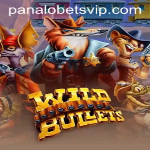 Explore the Thrilling World of WildBullets with Panalobet VIP